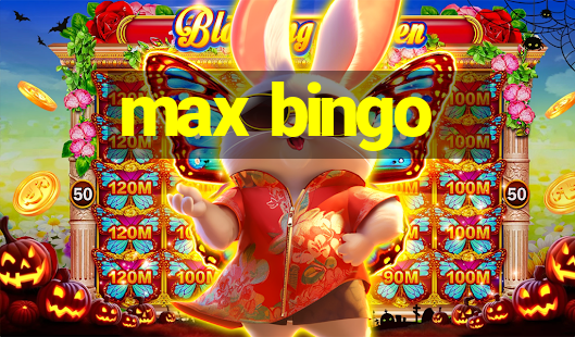 max bingo