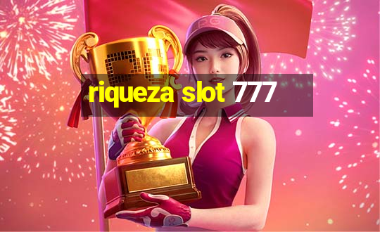 riqueza slot 777