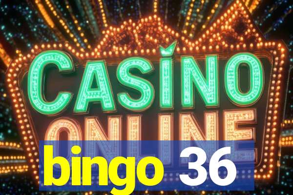 bingo 36