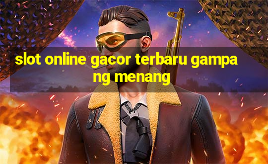 slot online gacor terbaru gampang menang