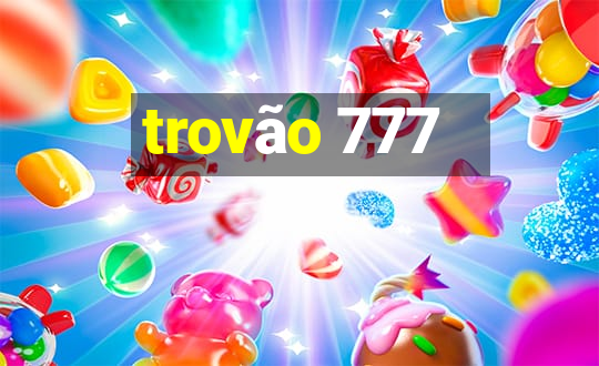 trovão 777