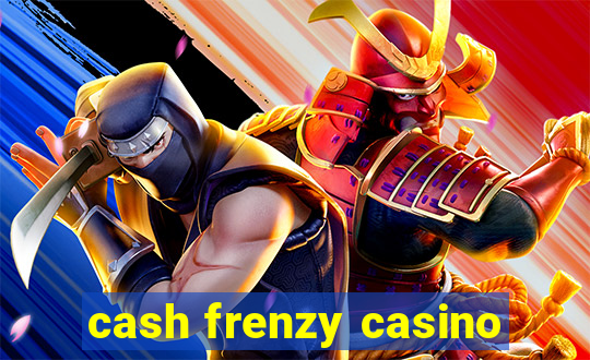 cash frenzy casino