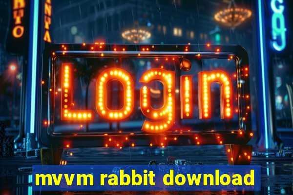 mvvm rabbit download