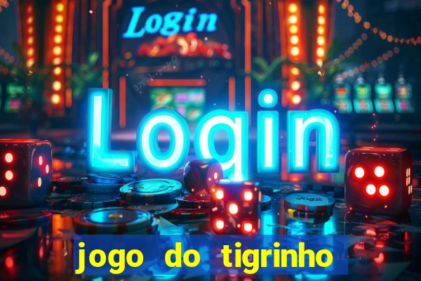 jogo do tigrinho deposito minimo 5 reais