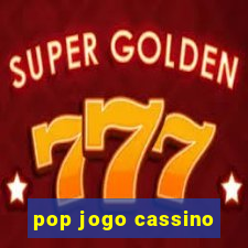 pop jogo cassino