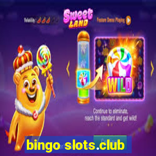 bingo slots.club