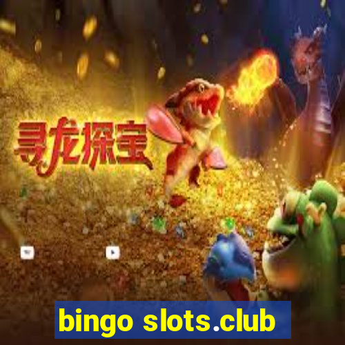 bingo slots.club