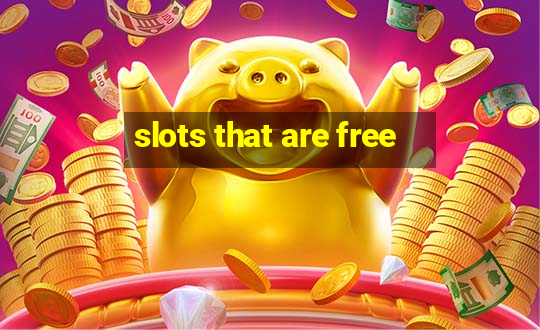 slots that are free