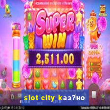 slot city kаз?но