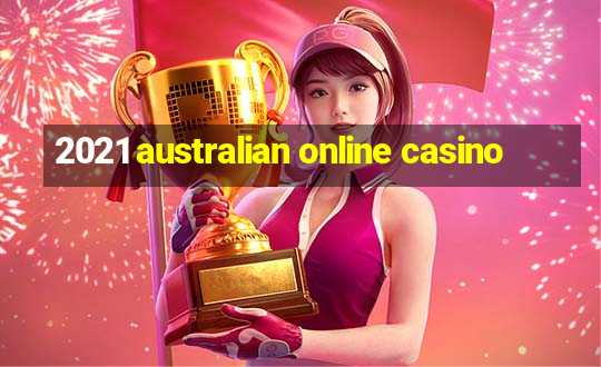 2021 australian online casino