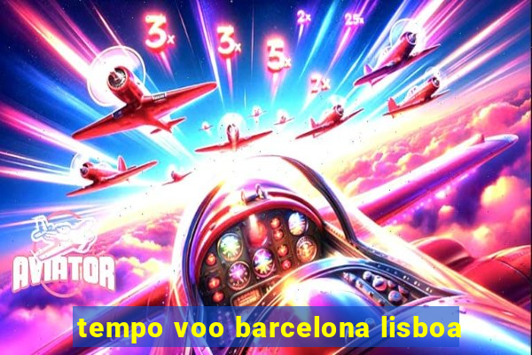 tempo voo barcelona lisboa