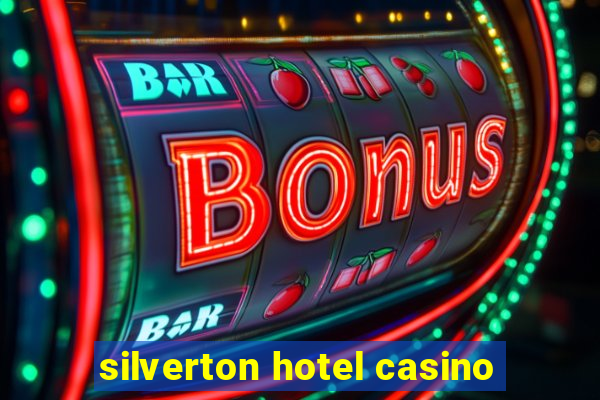 silverton hotel casino