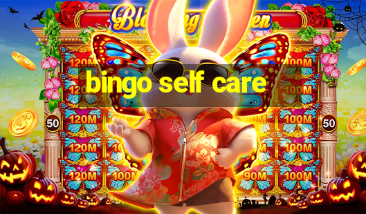 bingo self care