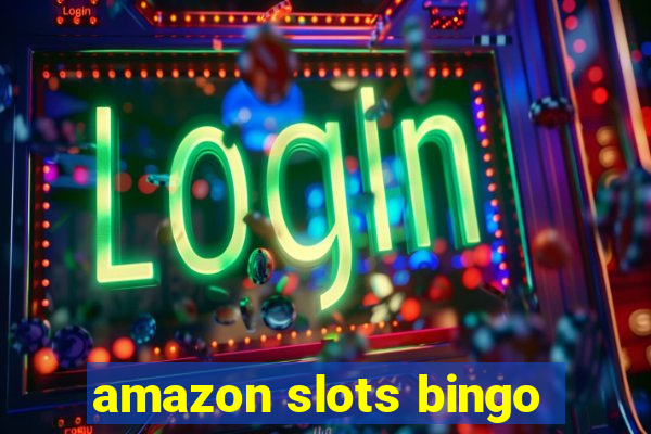 amazon slots bingo