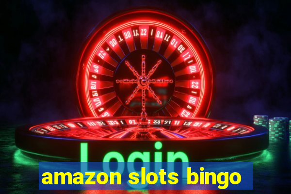 amazon slots bingo