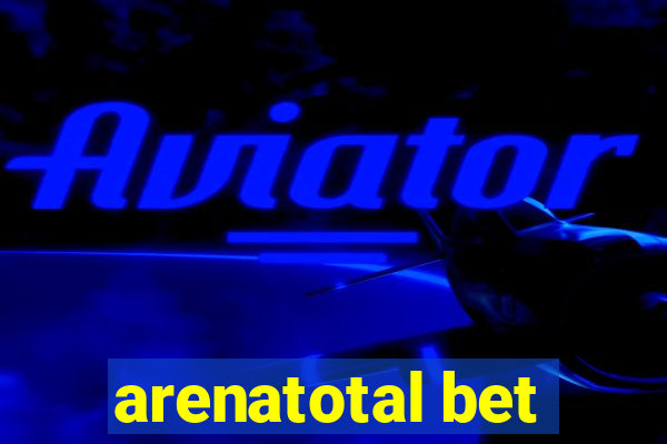 arenatotal bet