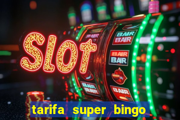 tarifa super bingo msc 2024