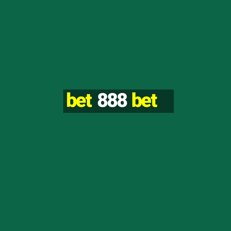 bet 888 bet