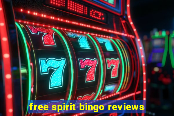 free spirit bingo reviews