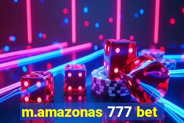 m.amazonas 777 bet