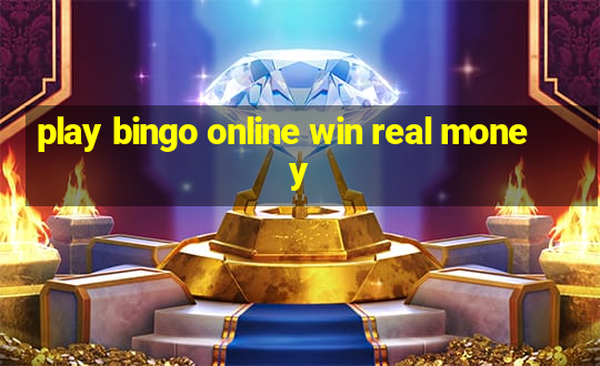 play bingo online win real money