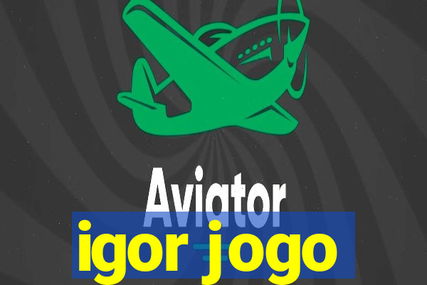 igor jogo