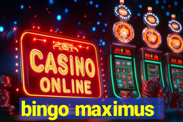 bingo maximus