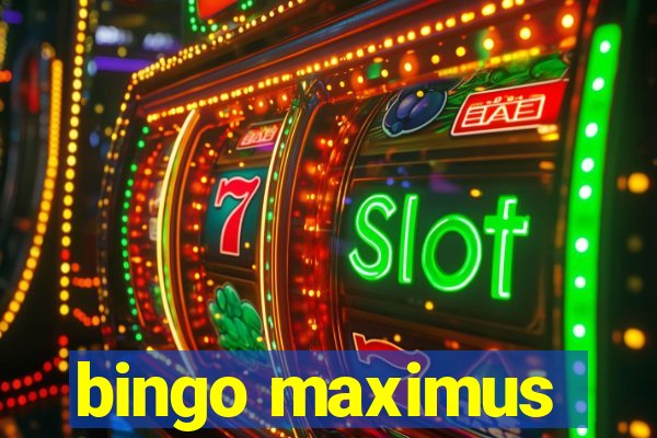 bingo maximus