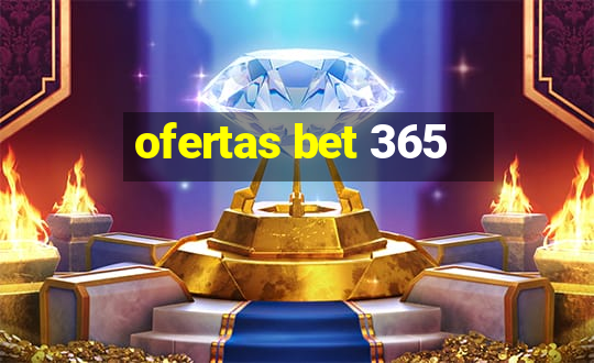 ofertas bet 365