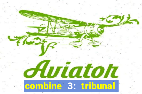 combine 3: tribunal de anúbis