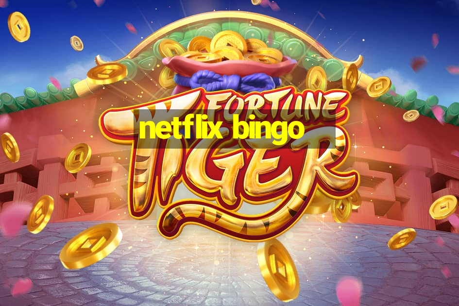 netflix bingo