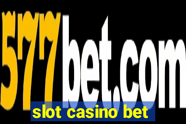 slot casino bet