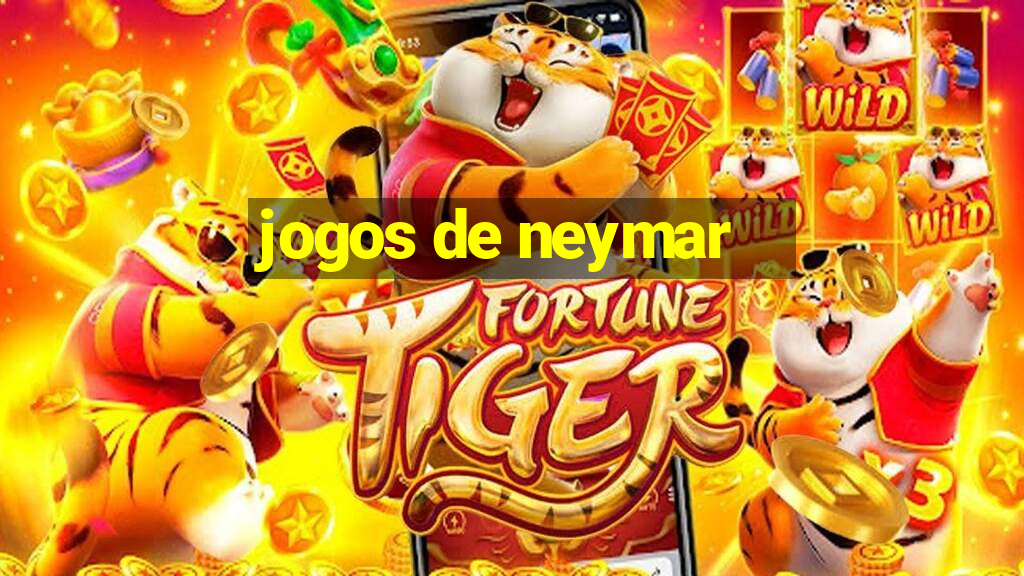 jogos de neymar