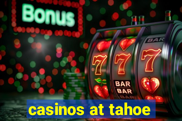 casinos at tahoe