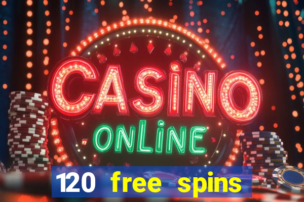 120 free spins online casino promotion