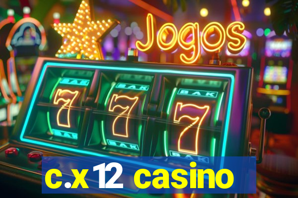 c.x12 casino