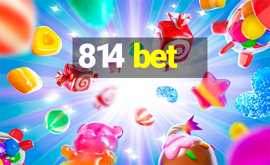 814 bet