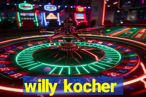 willy kocher