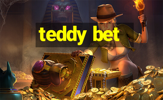 teddy bet