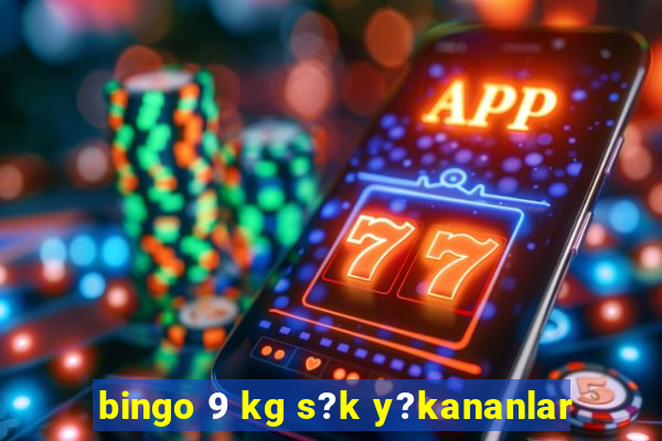 bingo 9 kg s?k y?kananlar