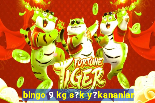 bingo 9 kg s?k y?kananlar