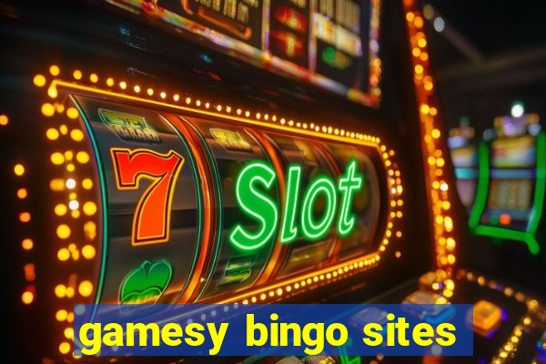 gamesy bingo sites