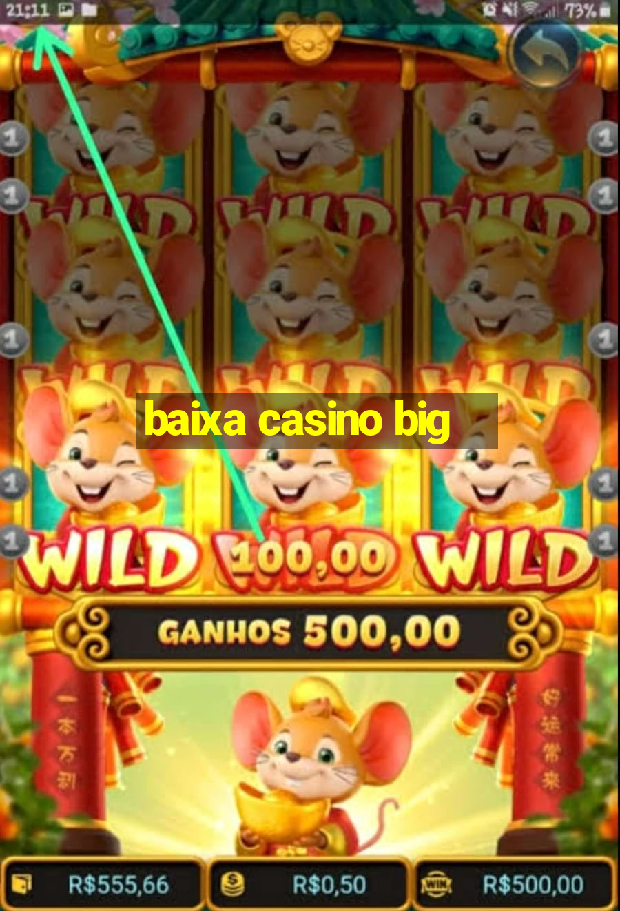 baixa casino big