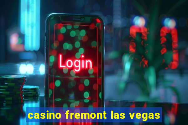 casino fremont las vegas