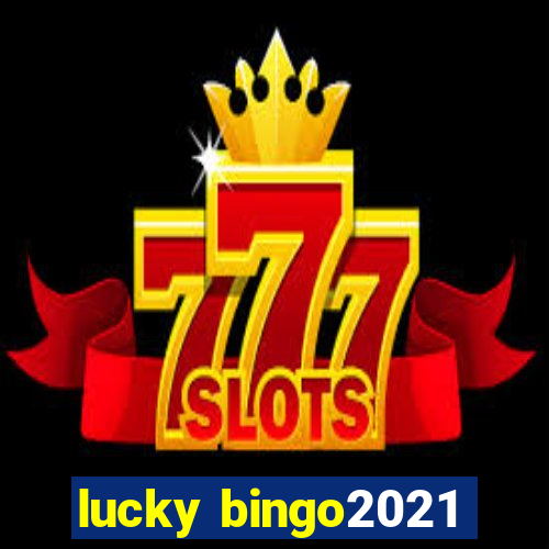 lucky bingo2021