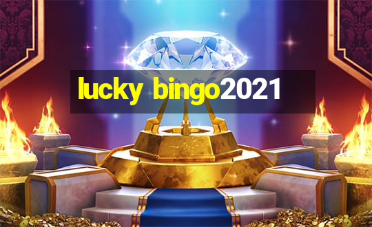 lucky bingo2021