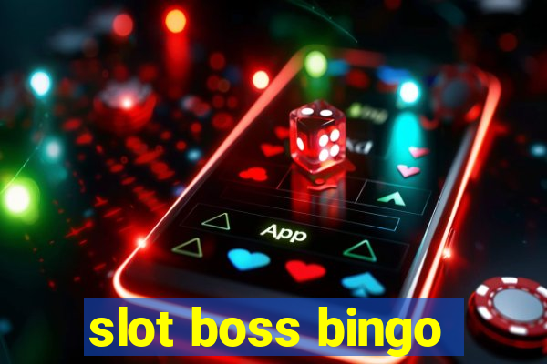 slot boss bingo