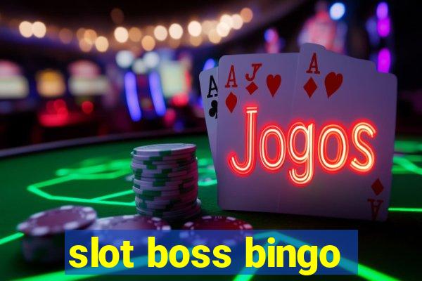 slot boss bingo