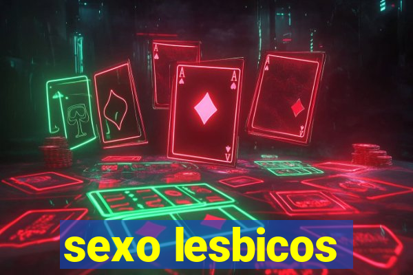 sexo lesbicos