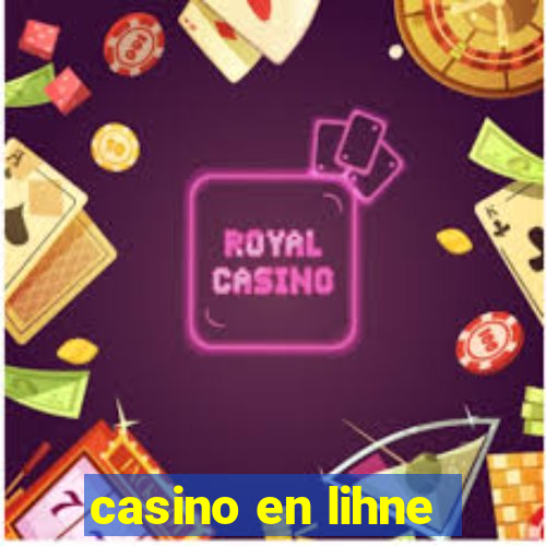 casino en lihne